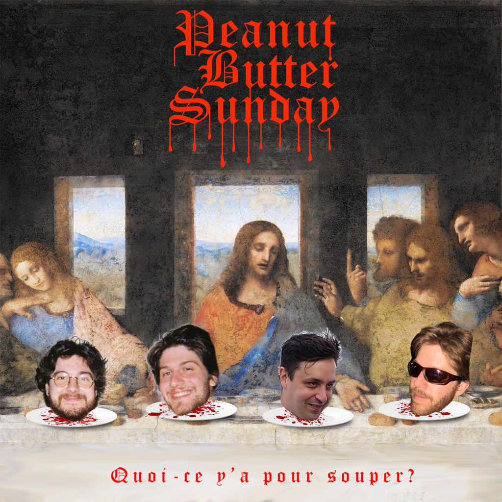 QUOI-CE Y'A POUR SOUPER? - Peanut Butter Sunday