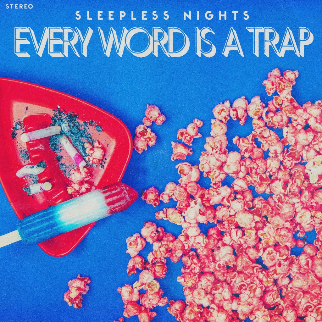 EVERY WORD IS A TRAP - Sleepless Nights