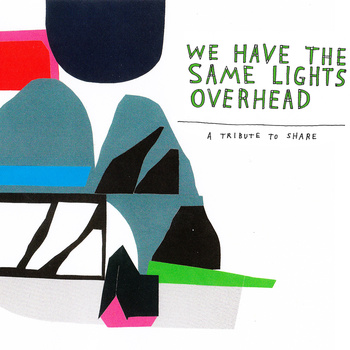 WE HAVE THE SAME LIGHTS OVERHEAD: A TRIBUTE TO SHARE - Various Artists