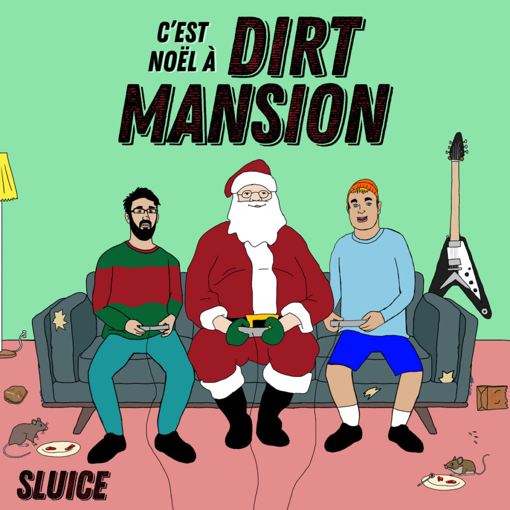 Dirt Mansion - Sluice
