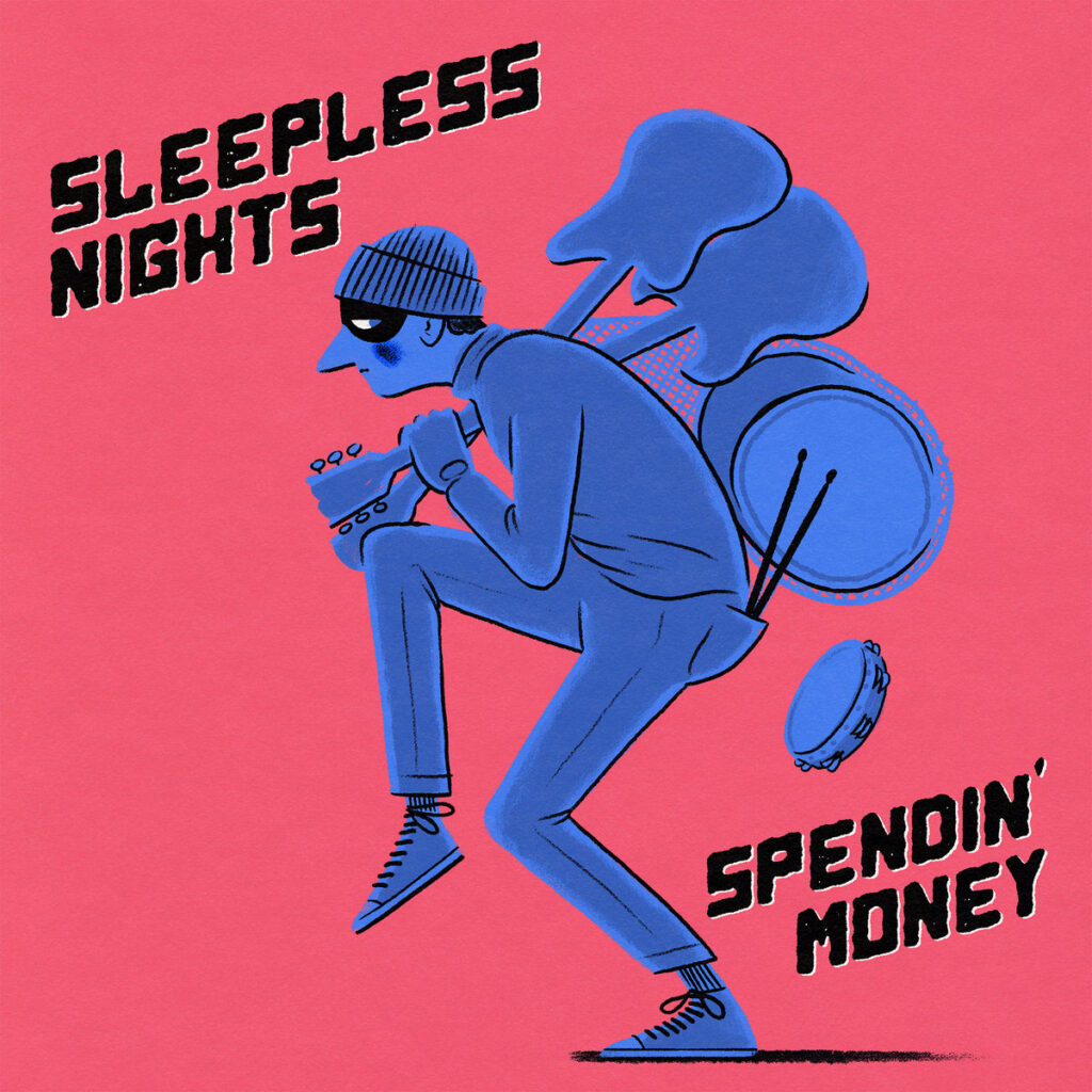 Spendin' Money - Sleepless Nights